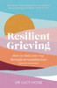Resilient Grieving