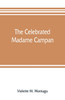 The celebrated Madame Campan, lady-in-waiting to Marie Antoinette and confidante of Napoleon