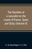 The rambles of a naturalist on the coasts of France, Spain, and Sicily (Volume II)