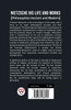 Nietzsche His Life and Works [Philosophies Ancient and Modern]