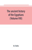 The ancient history of the Egyptians, Carthaginians, Assyrians, Medes and Persians, Grecians and Macedonians (Volume VIII)