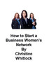 How to Start a Business Women's Network