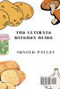 The Ultimate Kitchen Guide