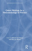 Classic Writings for a Phenomenology of Practice