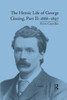 The Heroic Life of George Gissing, Part II