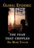 Global Epidemic The Fear That Cripples