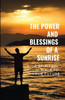 The Power and Blessings of a Sunrise