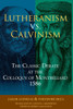 Lutheranism vs. Calvinism