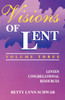 Visions of Lent Volume 3