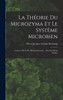 La théorie du microzyma et le système microbien; lettres a M. le Dr. Édouard Fournié ... Précédés d'une préface