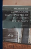 Memoir of Commodore David Porter, of the United States Navy