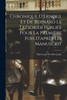 Chronique D'Ernoul et de Bernard le Trésorier Publiée Pour la Première fois D'après les Manuscrit