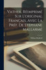 Vathek. Réimprimé sur l'original français, avec la préf. de Stéphane Mallarmé