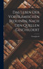 Das Leben der Vorislâmischen Beduinen, Nach den Quellen Geschildert