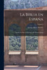 La Biblia en España; traducción directa del Inglés por Manuel Azaña; Volume 3