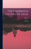 The Cambridge History Of India; Volume V