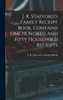 J. R. Stafford's Family Receipt Book, Contains One Hundred And Fifty Household Receipts