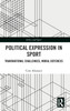 Political Expression in Sport