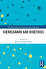 Kierkegaard and Bioethics