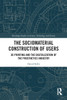 The Sociomaterial Construction of Users