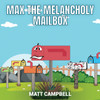MAX THE MELANCHOLY MAILBOX