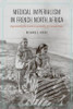 Medical Imperialism in French North Africa
