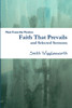 Faith That Prevails and Selected Sermons