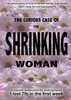 The Curious Case Of The Shrinking Woman