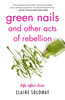 Green Nails and Other Acts of Rebellion