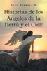 Historias de los Ángeles de la Tierra y el Cielo