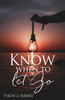 Know when to let Go