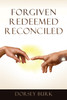 Forgiven    Redeemed     Reconciled