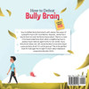 How to Defeat Bully Brain