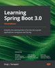 Learning Spring Boot 3.0 - Third Edition