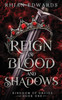 Reign of Blood and Shadows