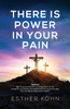 There Is Power In Your Pain