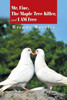 Mr. Fine, the Maple Tree Killer, and I Am Free