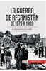 La guerra de Afganistán de 1979 a 1989