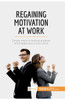 Regaining Motivation at Work