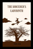 The Sorcerer's Labyrinth