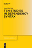 Ten Studies in Dependency Syntax