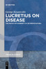 Lucretius on Disease