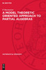 A Model Theoretic Oriented Approach to Partial Algebras
