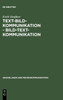 Text-Bild-Kommunikation - Bild-Text-Kommunikation