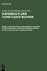 Analoge Schallspeicherung, analoge Tonregieanlagen, Hörfunk-Betriebstechnik, digitale Tontechnik, Tonmesstechnik