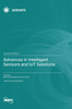 Advances in Intelligent Sensors and IoT Solutions