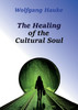 The Healing of the Cultural Soul