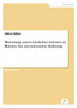 Bedeutung unterschiedlicher Kulturen im Rahmen des internationalen Marketing