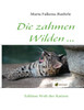 Die zahmen Wilden ...