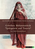 Goethes Bühnenstück "Iphigenie auf Tauris". Interpretationsansätze und Motivik
